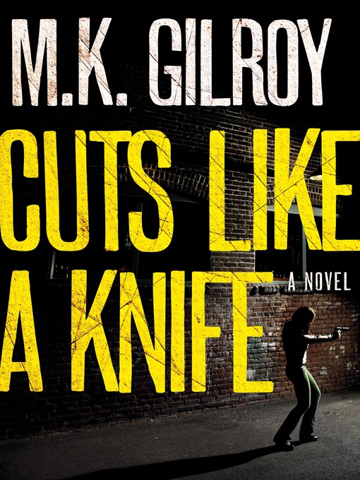 Title details for Cuts Like a Knife by M. K. Gilroy - Available